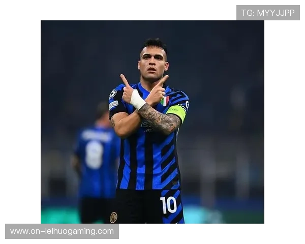 劳塔罗欧冠进球后掀球衣露T恤悼念祖父，国米官方发文支持队长。